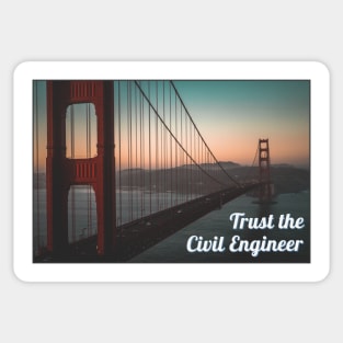 Trust the Civil Engineer Sticker